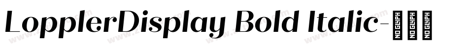 LopplerDisplay Bold Italic字体转换